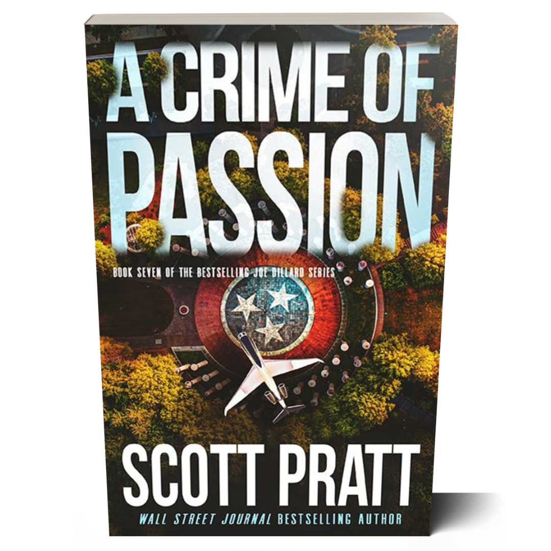 A Crime of Passion (Joe Dillard Book 7) by Scott Pratt