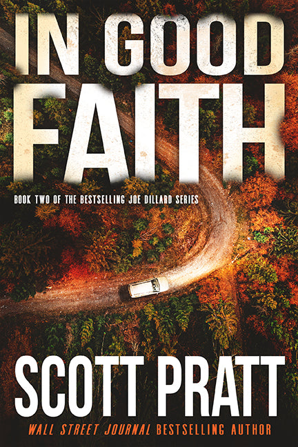 In Good Faith (Joe Dillard Book 2) by Scott Pratt