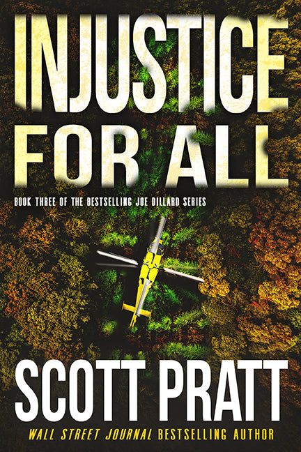 Injustice for All (Joe Dillard Book 3) by Scott Pratt